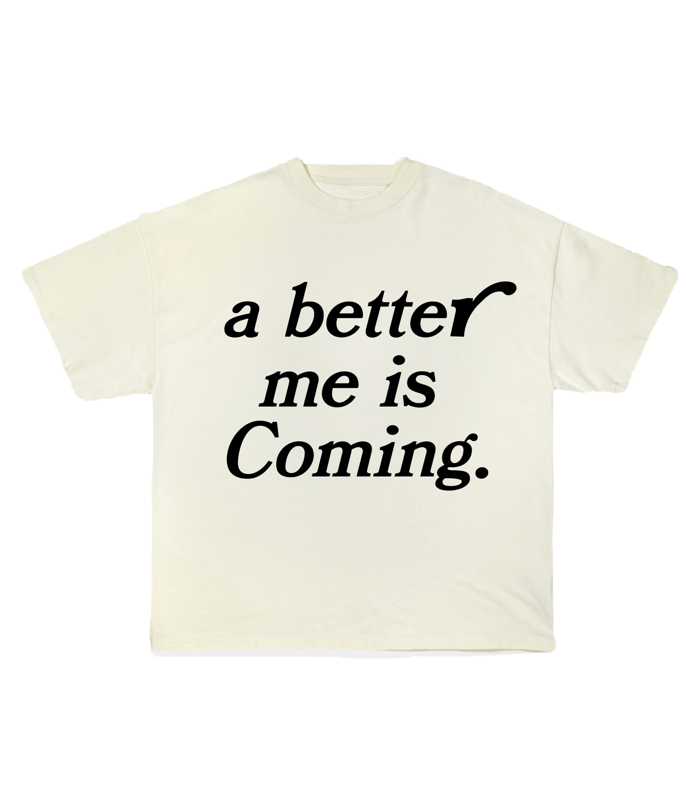 Better me - Cream T-Shirt